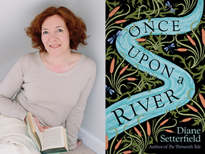 Diane Setterfield – Once Upon a River
