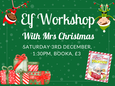Storytime and Elf Workshop with Mrs Christmas