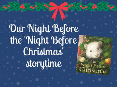 Our Night Before ‘The Night Before Christmas’ Storytime