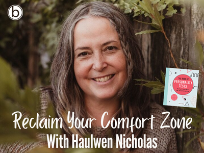 Reclaim Your Comfort Zone With Haulwen Nicholas