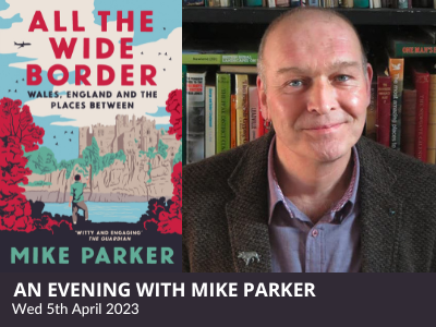 An Evening with Mike Parker – All the Wide Border