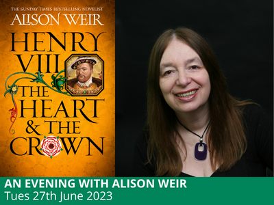 An Evening with Alison Weir – Henry VIII: The Heart & the Crown