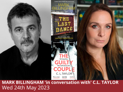 Mark Billingham ‘in conversation’ with C.L. Taylor – The Last Dance