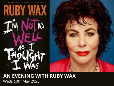 An Evening with Ruby Wax – I’m Not as Well as I Thought I Was