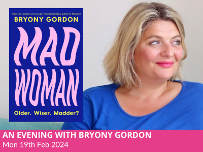 An Evening with Bryony Gordon – Mad Woman