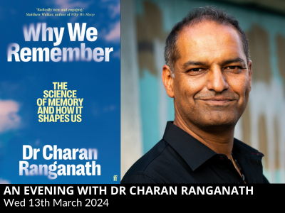 An Evening with Dr Charan Ranganath – Why We Remember: The Science of Memory