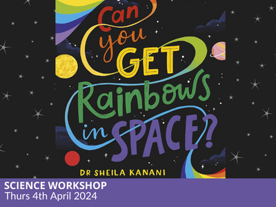 Science Workshop: Can You See Rainbows in Space?