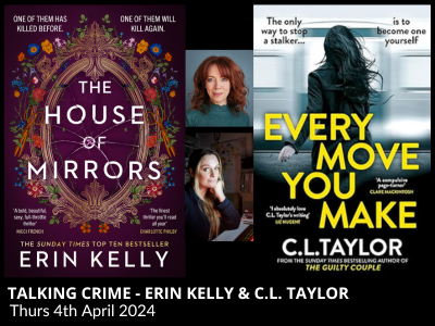 Talking Crime – Erin Kelly ‘in conversation’ with C.L. Taylor
