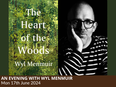 An Evening with Wyl Menmuir – The Heart of the Woods